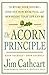 The Acorn Principle: Know Y...