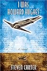 I Was Howard Hughes: A Novel I Was Howard Hughes: A Novel