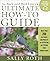 The Backyard Bird Lover's Ultimate How-to Guide: More than 200 Easy Ideas and Projects for Attracting and Feeding Your Favorite Birds
