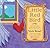 Little Red Bird: A Tale Tol...