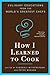 How I Learned To Cook by Kimberly Witherspoon