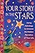 Your Story in the Stars: Using Astrology to Uncover the Hidden Narrative of Your Life