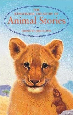 The Kingfisher Treasury of Animal Stories (The Kingfisher Treasury of Stories)