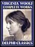 The Complete Works of Virginia Woolf - Delphi Classics