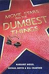 Movie Stars Do the Dumbest Things Movie Stars Do the Dumbest Things
