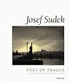 Josef Sudek, Poet of Prague: A Photographer's Life