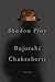 Shadow Play by Rajorshi Chakraborti