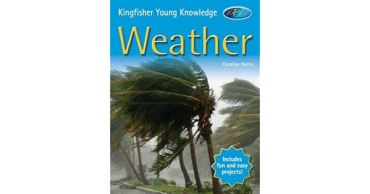 Kingfisher Young Knowledge Weather by Caroline Harris