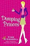 Dumping Princes by Tyne O'Connell Dumping Princes by Tyne O'Connell