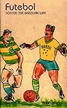 Futebol: The Braz...