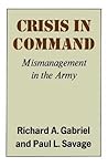 Crisis in Command: Mismanagement in the Army