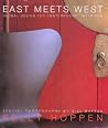 East Meets West: Global Design for Contemporary Interiors East Meets West: Global Design for Contemporary Interiors