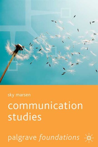 Communication Studies. Palgrave MacM. 2006.