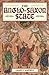 The Anglo-Saxon State by James     Campbell
