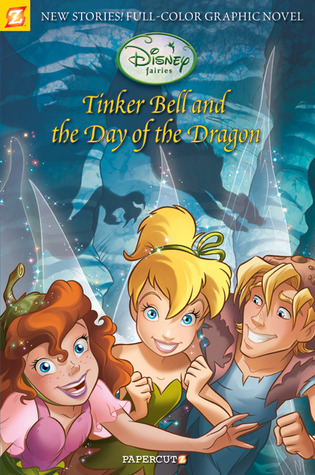 Tinker Bell and the Day of the Dragon (Disney Fairies Graphic Novel, #3)