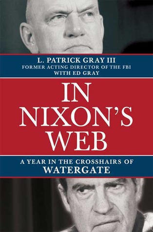 In Nixon's Web: A Year in the Crosshairs of Watergate (Hardcover)