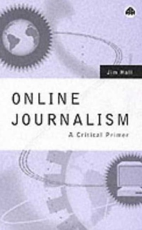 Online Journalism: A Critical Primer (Paperback)