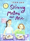 Skinny Melon and Me by Jean Ure