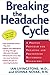 Breaking the Headache Cycle by Ian  Livingstone