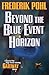 Beyond the Blue Event Horizon