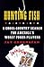 Hunting Fish: A Cross-Country Search for America's Worst Poker Players