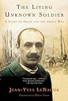 The Living Unknown Soldier: A Story of Grief and the Great War