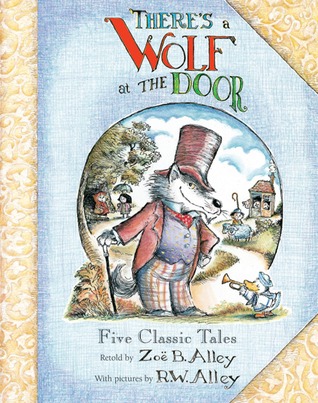 There's a Wolf at the Door: Five Classic Tales Retold (Hardcover)