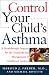 Control Your Child's Asthma...