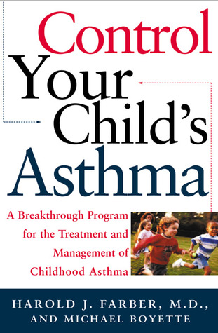 Control Your Child's Asthma: A Breakthrough Program for the Treatment and Management of Childhood Asthma
