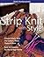 Strip & Knit with Style