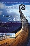 Amber, Furs and Cockleshells by Anne Mustoe