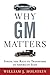 Why GM Matters: Inside the ...