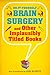 Do-It-Yourself Brain Surger...