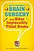 Do-It-Yourself Brain Surgery and Other Implausibly Titled Books