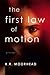 The First Law of Motion by K.R. Moorhead