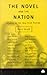 THE NOVEL AND THE NATION