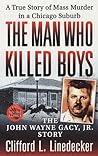 The Man Who Killed Boys: The John Wayne Gacy, Jr. Story