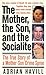 The Mother, The Son, And The Socialite by Adrian Havill