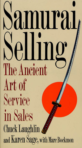 Samurai Selling: The Ancient Art of Service in Sales (Paperback)