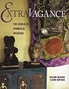 Extravagance: The World of Whimsical Interiors Extravagance: The World of Whimsical Interiors