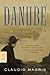 Danube: A Sentimental Journey from the Source to the Black Sea (FSG Classics)