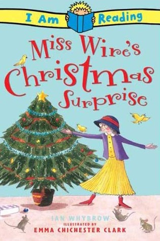 Miss Wire's Christmas Surprise (I Am Reading)