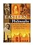Eastern Philosophy: The Greatest Thinkers and Sages from Ancient to Modern Times