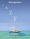 The New York Times Lazy Sunday Crossword Puzzle Omnibus: 200 Puzzles for a Perfect Weekend