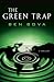 The Green Trap by Ben Bova