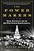The Power Makers: Steam, Electricity, and the Men Who Invented Modern America