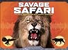 Kingdom: Savage Safari: Savage Safari Kingdom: Savage Safari: Savage Safari