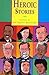 Heroic Stories (Story Library)