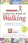 Prevention's Complete Book of Walking Prevention's Complete Book of Walking