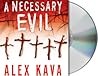 A Necessary Evil by Alex Kava A Necessary Evil by Alex Kava